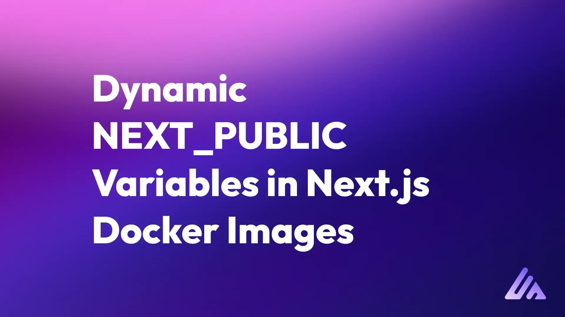 Handling Dynamic Environment Variables in Nextjs Docker Images.