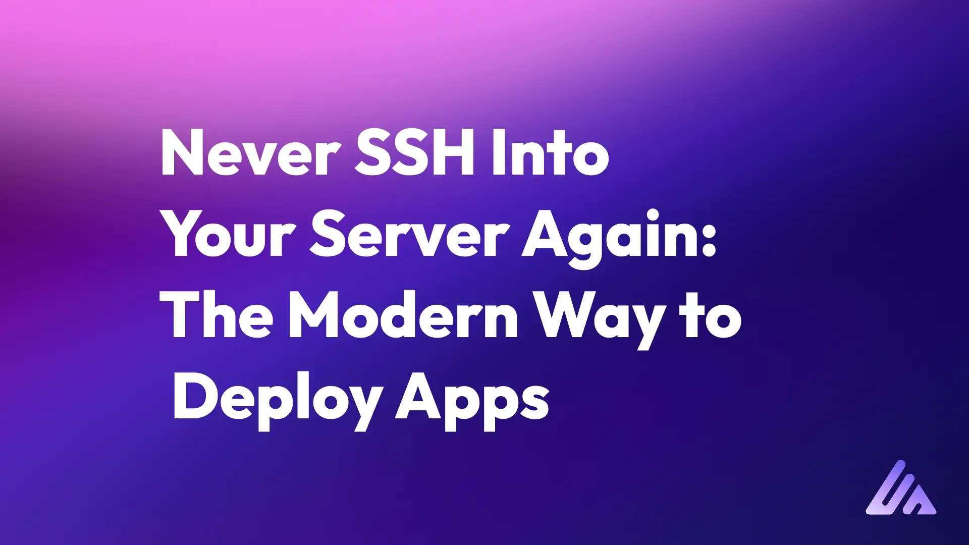 Never SSH Into Your Server Again: The Modern Way to Deploy Apps | dFlow